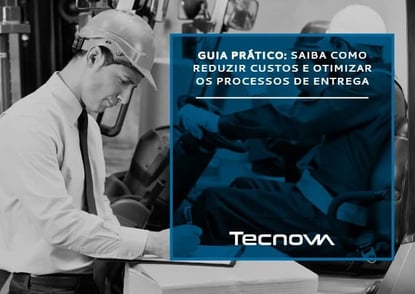 Veja em nosso novo e-book como reduzir custos e otimizar os processos de entrega